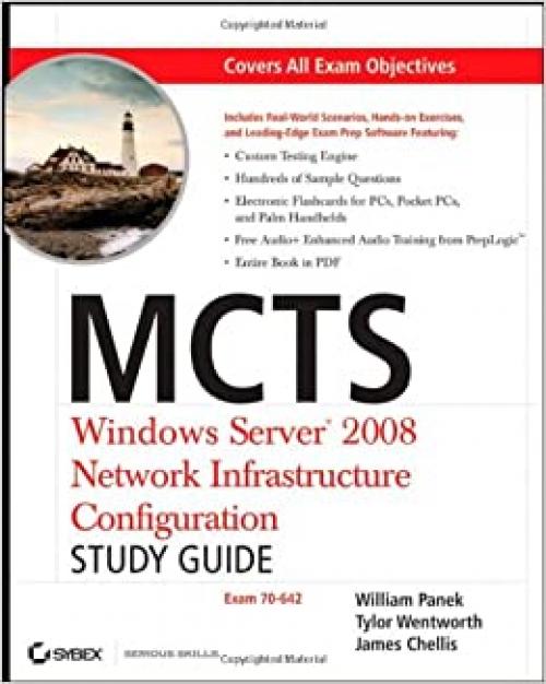  MCTS Windows Server 2008 Network Infrastructure Configuration Study Guide: Exam 70-642 