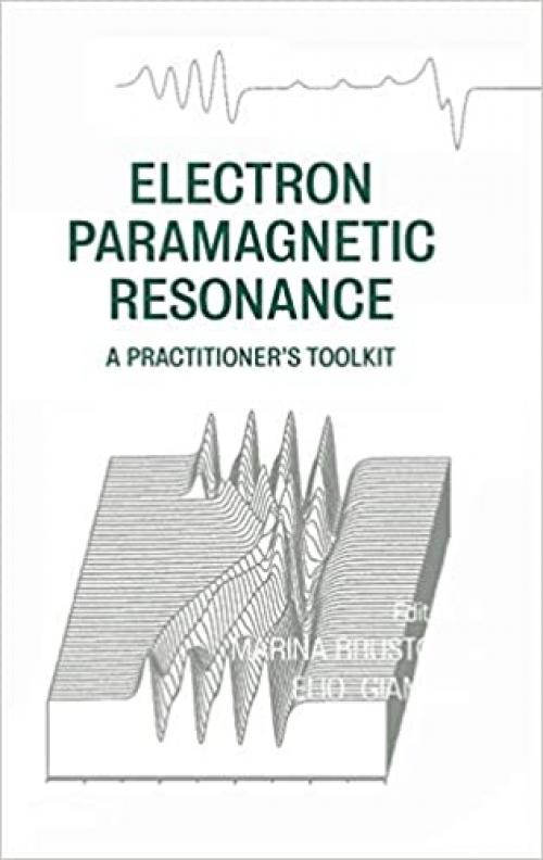  Electron Paramagnetic Resonance: A Practitioners Toolkit 