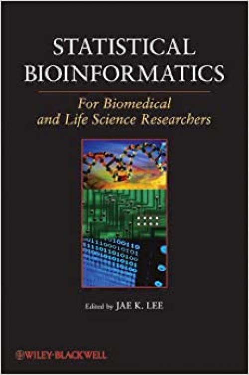  Statistical Bioinformatics: For Biomedical and Life Science Researchers 