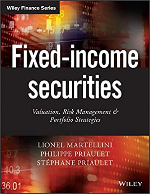  Fixed-Income Securities: Valuation, Risk Management and Portfolio Strategies 