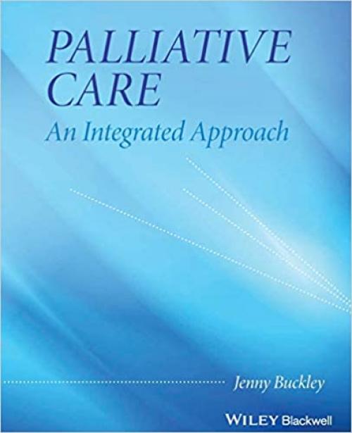  Palliative Care: An Integrated Approach 