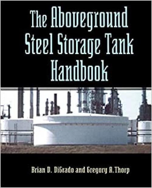  The Aboveground Steel Storage Tank Handbook 