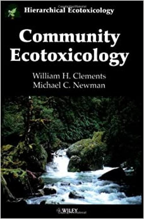  Community Ecotoxicology (Hierarchical Exotoxicology Mini Series) 