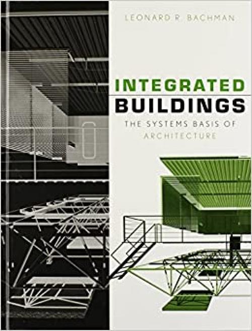  Integrated Buildings: The Systems Basis of Architecture 