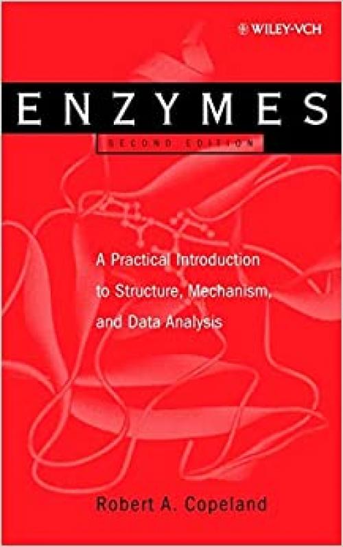  Enzymes: A Practical Introduction to Structure, Mechanism, and Data Analysis 