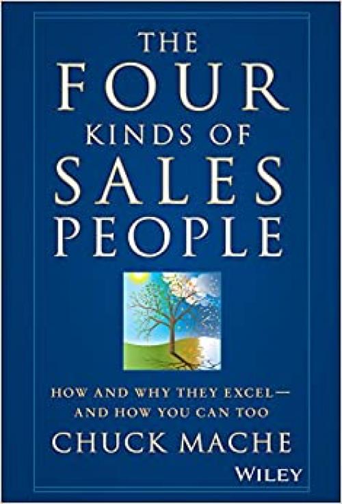  The Four Kinds of Sales People: How and Why They Excel- And How You Can Too 