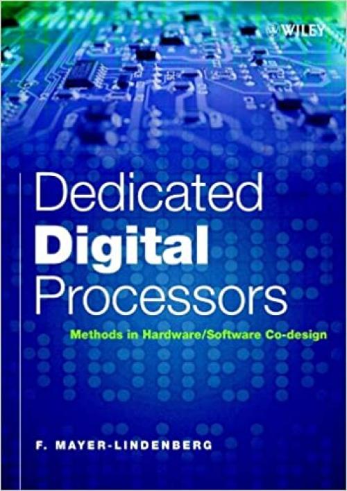  Dedicated Digital Processors: Methods in Hardware/Software Co-Design 