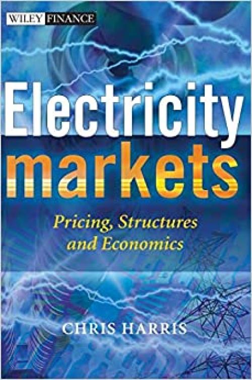  Electricity Markets: Pricing, Structures and Economics 