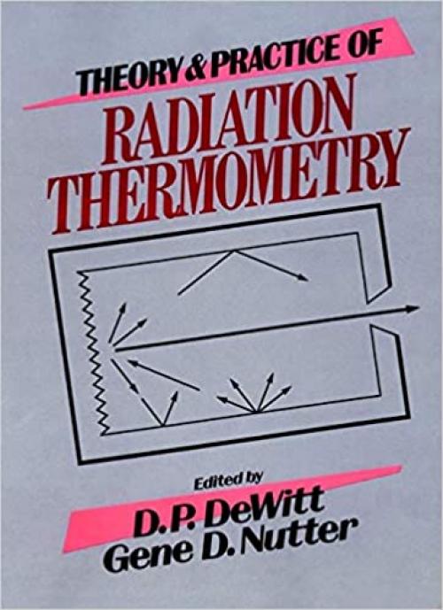  Theory and Practice of Radiation Thermometry 