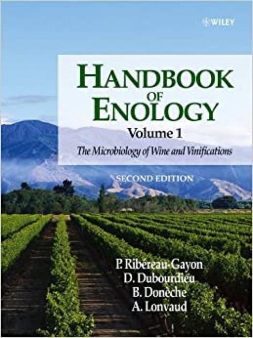  Handbook of Enology, Vol. 1: The Microbiology of Wine and Vinifications 