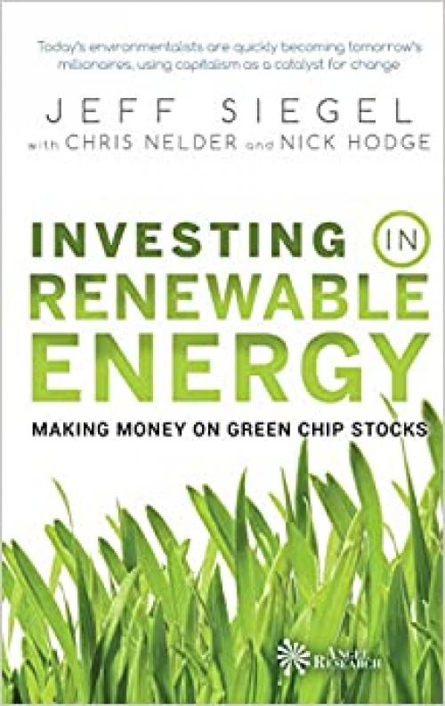  Investing in Renewable Energy: Making Money on Green Chip Stocks 