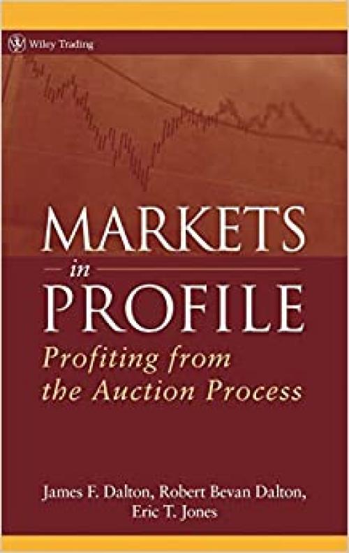  Markets in Profile: Profiting from the Auction Process 