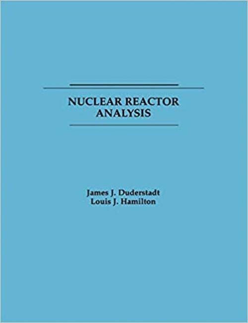  Nuclear Reactor Analysis 