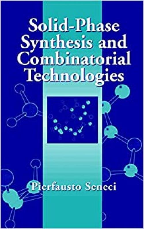  Solid-Phase Synthesis and Combinatorial Technologies 