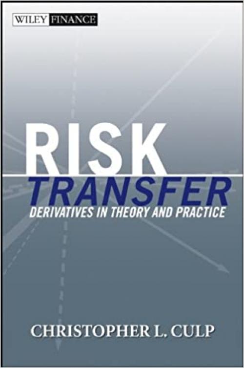  Risk Transfer: Derivatives in Theory and Practice 