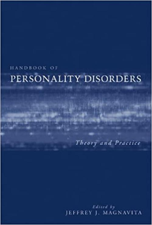  Handbook of Personality Disorders: Theory and Practice 