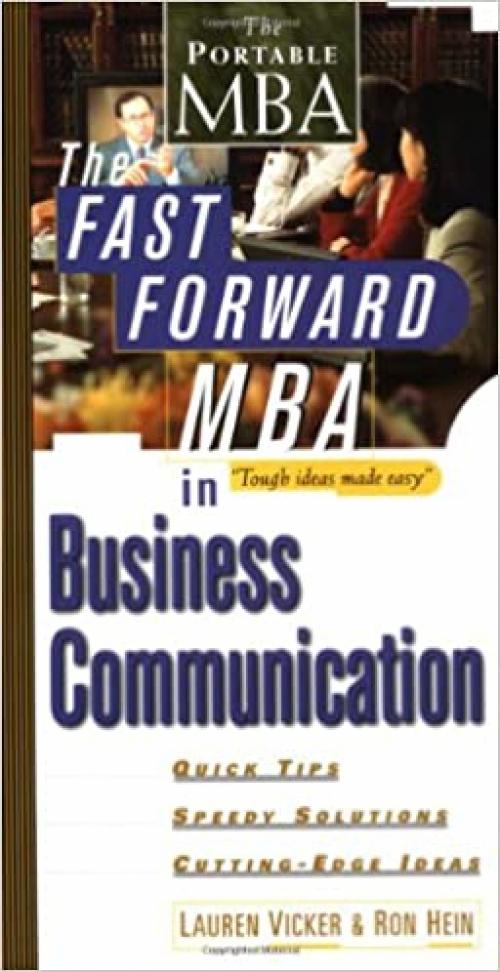  The Fast Forward MBA in Business Communication 