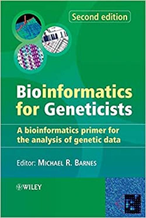  Bioinformatics for Geneticists: A Bioinformatics Primer for the Analysis of Genetic Data 