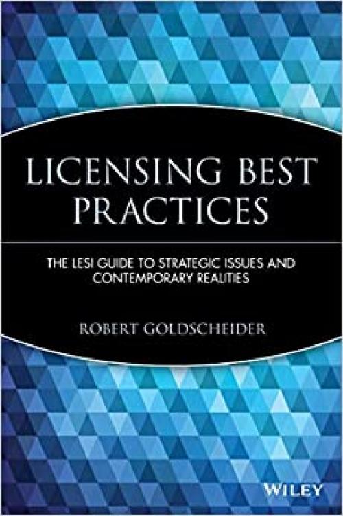  The LESI Guide to Licensing Best Practices: Strategic Issues and Contemporary Realities 