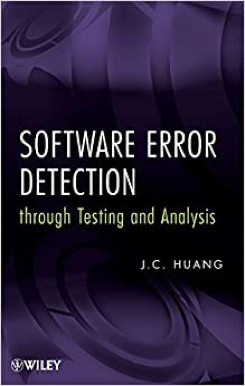  Software Error Detection through Testing and Analysis 