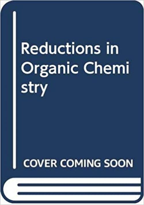  Reductions in Organic Chemistry 