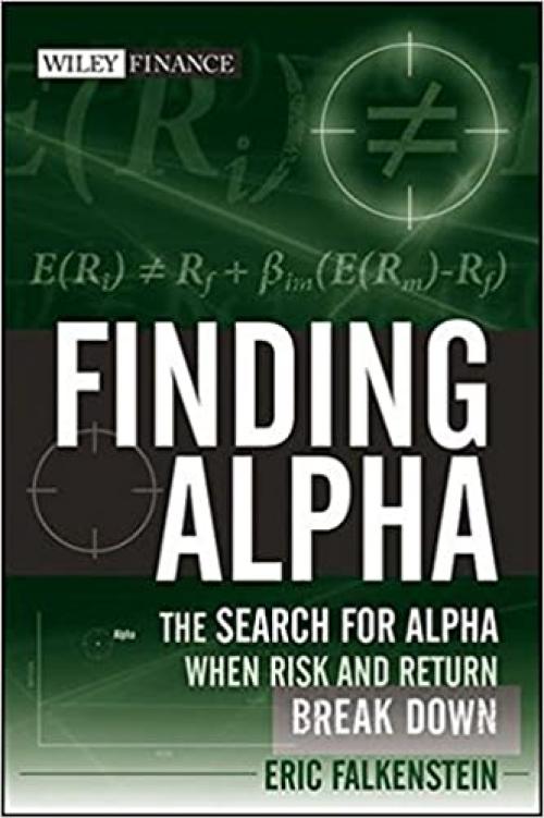  Finding Alpha: The Search for Alpha When Risk and Return Break Down 