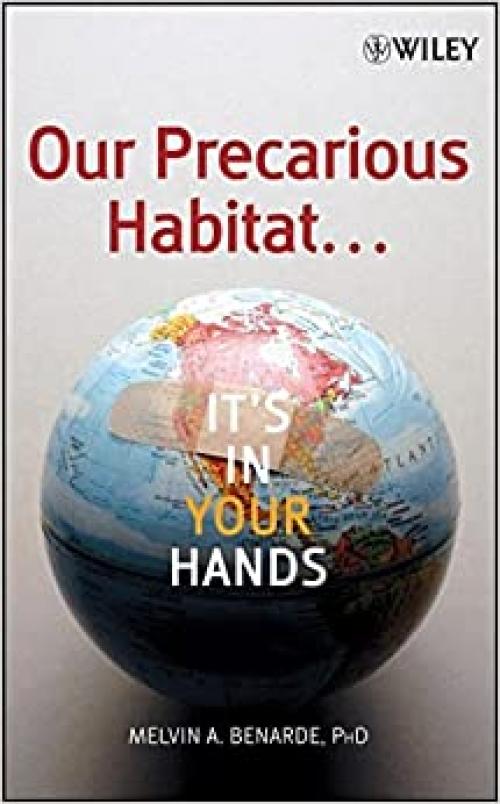  Our Precarious Habitat ... It's In Your Hands 