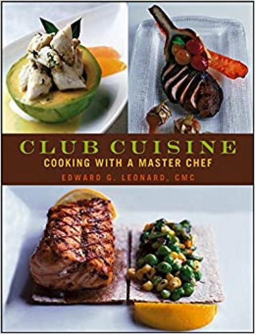  Club Cuisine: Cooking with a Master Chef 