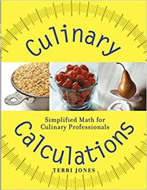  Culinary Calculations: Simplified Math for Culinary Professionals 