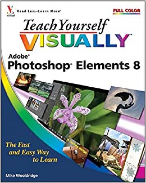  Teach Yourself Visually Photoshop Elements 8 