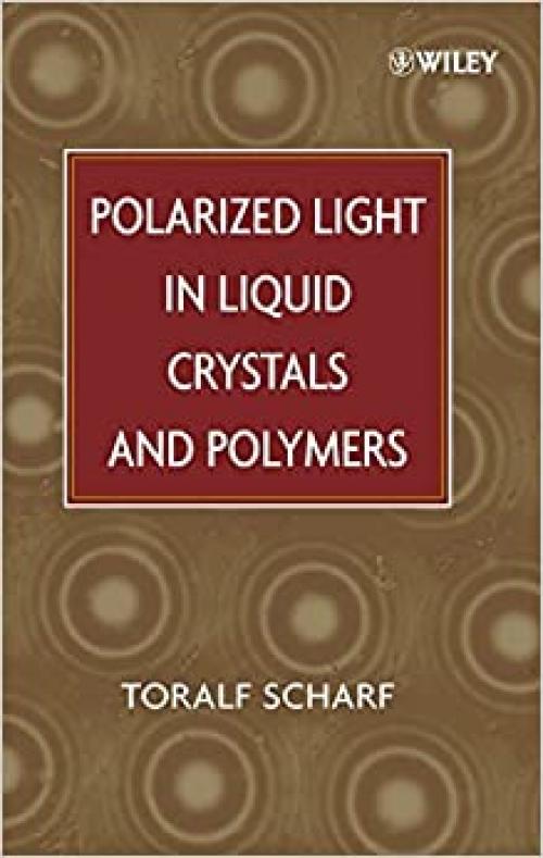  Polarized Light in Liquid Crystals and Polymers 