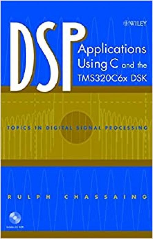  DSP Applications Using C and the TMS320C6x DSK 