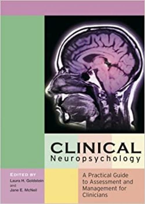  Clinical Neuropsychology: A Practical Guide to Assessment and Management for Clinicians 