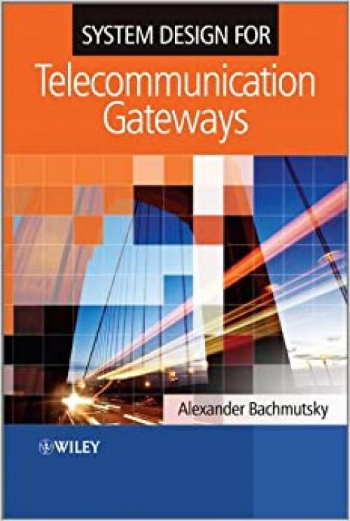  System Design for Telecommunication Gateways 