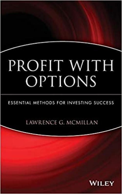  Profit With Options: Essential Methods for Investing Success 