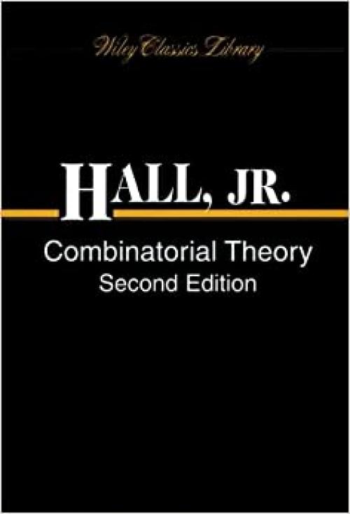  Combinatorial Theory (Wiley Classics Library) 