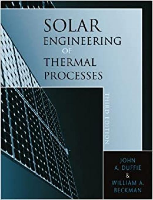  Solar Engineering of Thermal Processes 