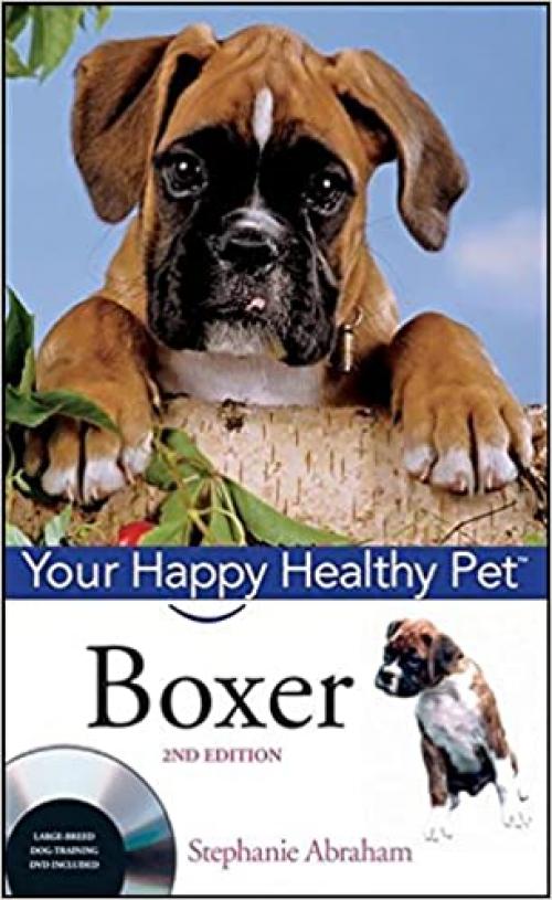  Boxer: Your Happy Healthy Pet (Your Happy Healthy Pet (100)) 