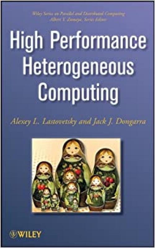  High Performance Heterogeneous Computing 