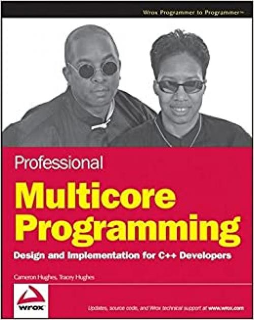  Professional Multicore Programming: Design and Implementation for C++ Developers 