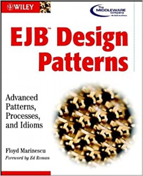  EJB Design Patterns: Advanced Patterns, Processes, and Idioms 