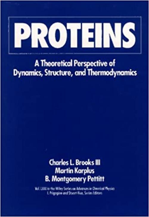  Proteins: A Theoretical Perspective of Dynamics, Structure, and Thermodynamics 