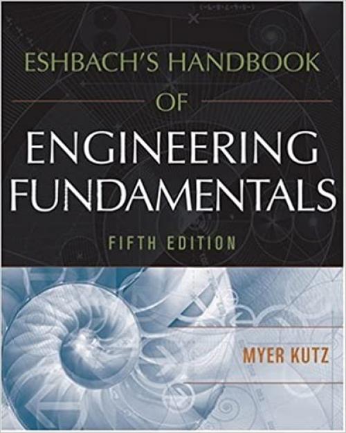  Eshbach's Handbook of Engineering Fundamentals 