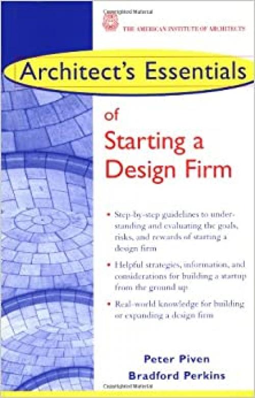  Architect's Essentials of Starting, Assessing and Transitioning a Design Firm (The Architect's Essentials of Professional Practice) 