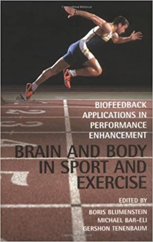  Brain and Body in Sport and Exercise: Biofeedback Applications in Performance Enhancement 