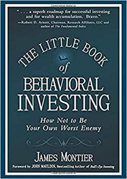  The Little Book of Behavioral Investing: How not to be your own worst enemy 