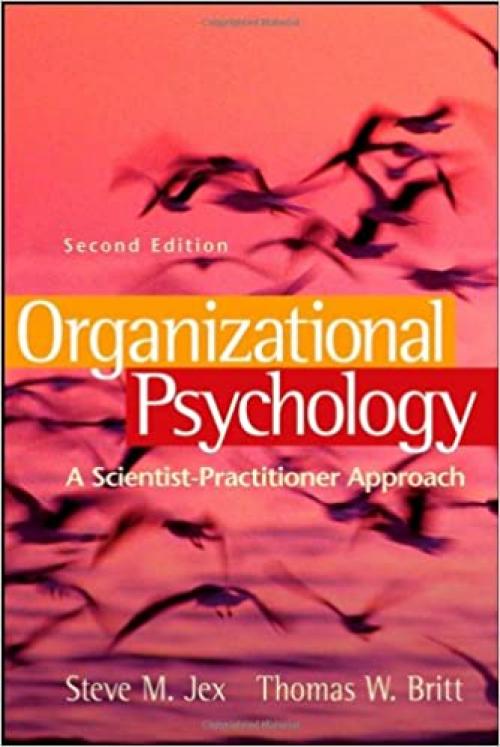  Organizational Psychology: A Scientist-Practitioner Approach 