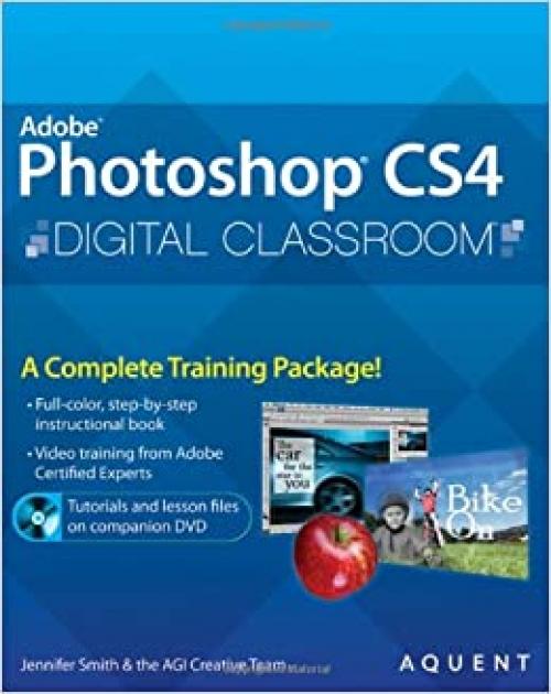  Photoshop CS4 Digital Classroom, (Book and Video Training) 