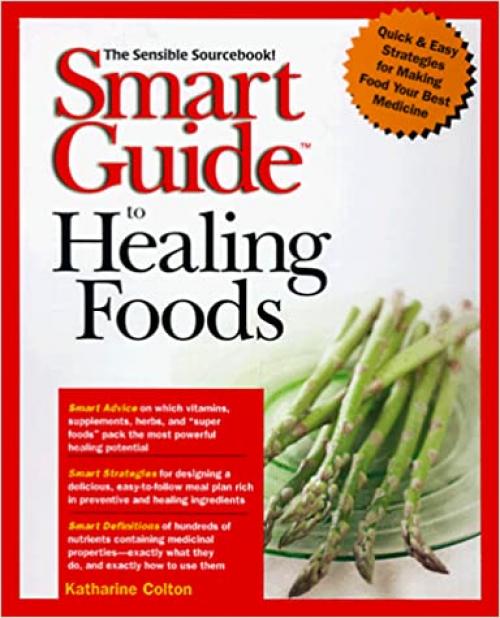  Smart Guide to Healing Foods 