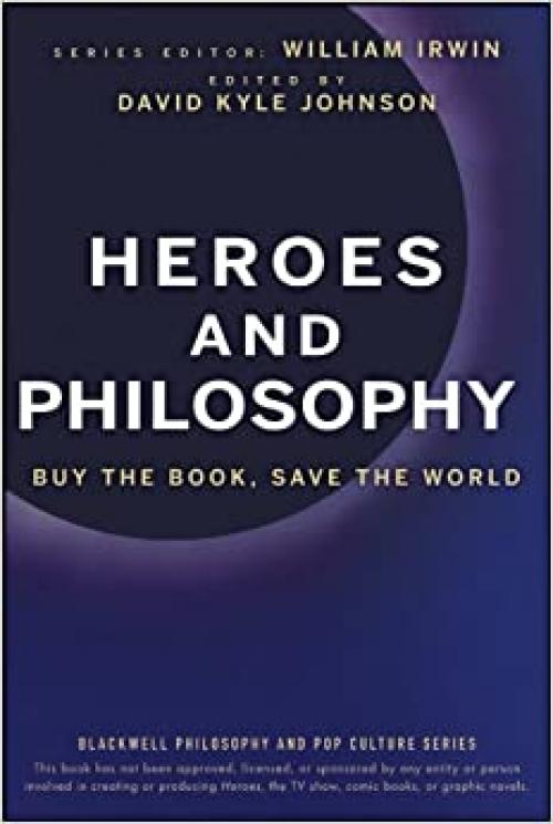  Heroes and Philosophy: Buy the Book, Save the World 